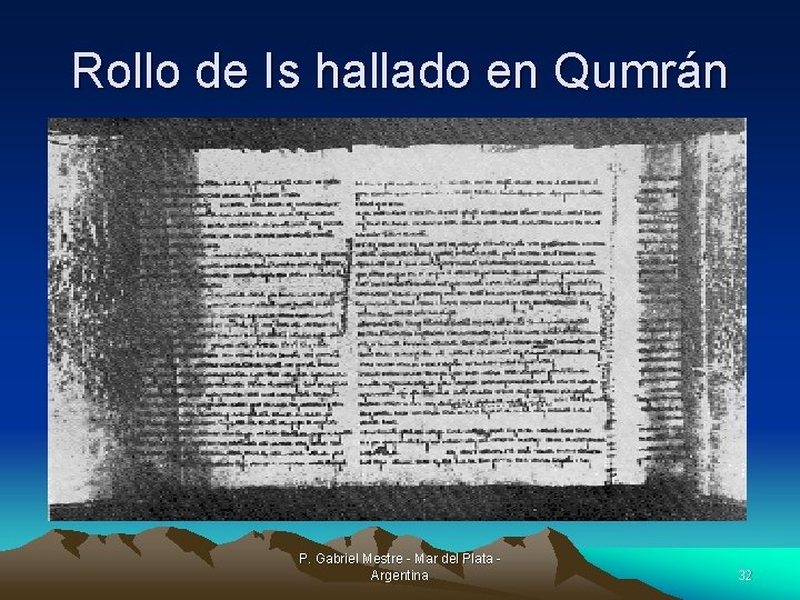 Rollo de Is hallado en Qumrán P. Gabriel Mestre - Mar del Plata Argentina