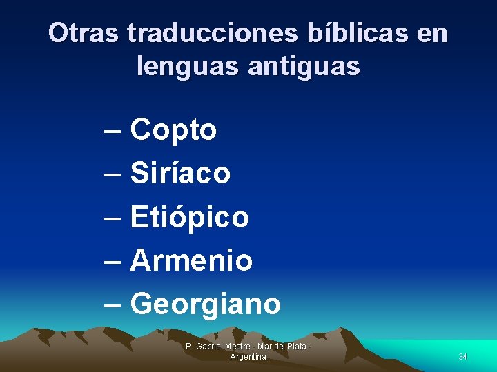 Otras traducciones bíblicas en lenguas antiguas – Copto – Siríaco – Etiópico – Armenio