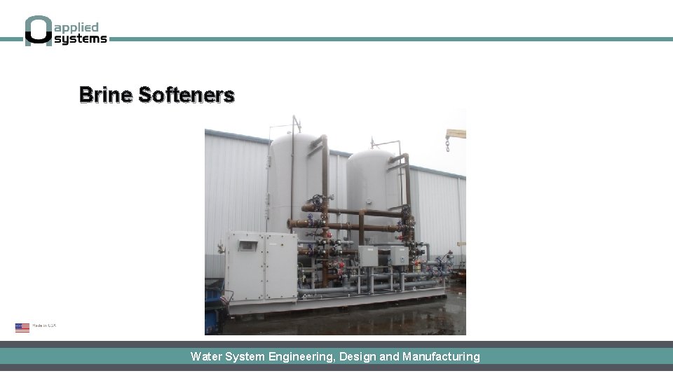 Brine Softeners Water System Engineering, Design and Manufacturing 