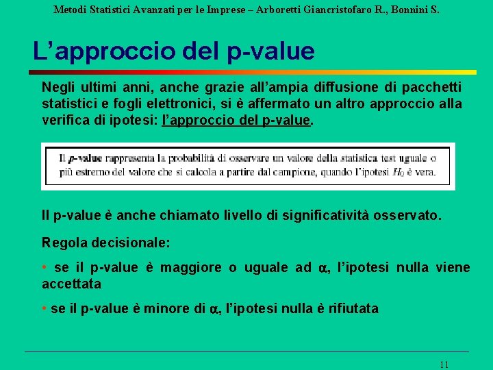 Metodi Statistici Avanzati per le Imprese – Arboretti Giancristofaro R. , Bonnini S. L’approccio