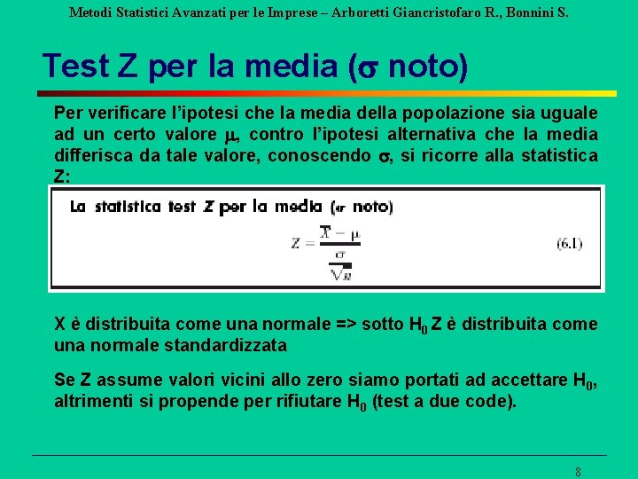 Metodi Statistici Avanzati per le Imprese – Arboretti Giancristofaro R. , Bonnini S. Test