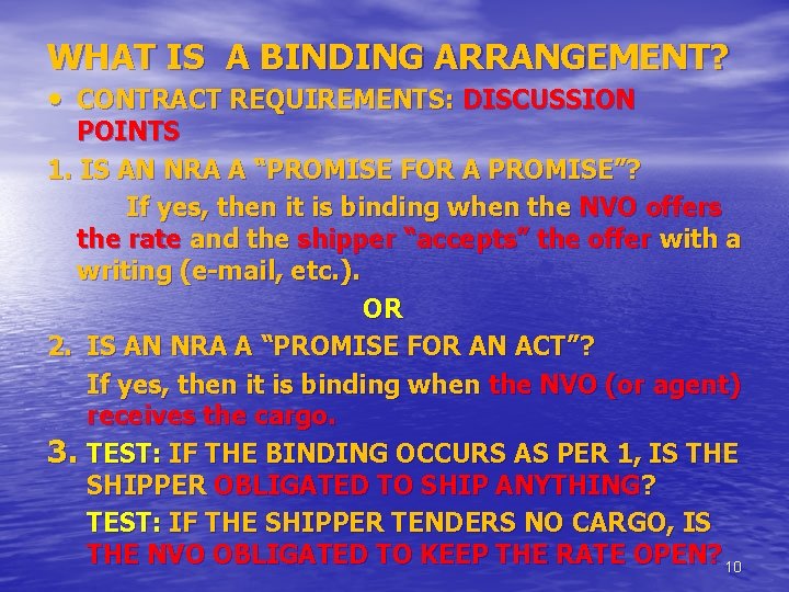 WHAT IS A BINDING ARRANGEMENT? • CONTRACT REQUIREMENTS: DISCUSSION POINTS 1. IS AN NRA
