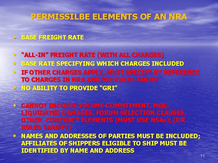 PERMISSILBE ELEMENTS OF AN NRA • BASE FREIGHT RATE • “ALL-IN” FREIGHT RATE (WITH
