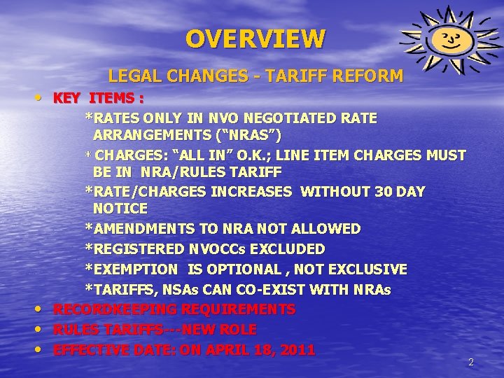 OVERVIEW LEGAL CHANGES - TARIFF REFORM • KEY ITEMS : • • • *RATES