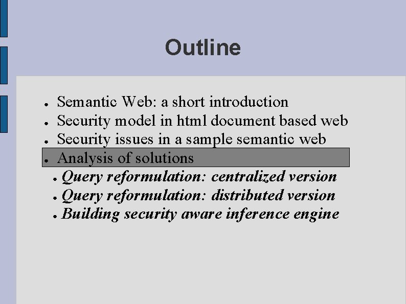 Outline Semantic Web: a short introduction ● Security model in html document based web