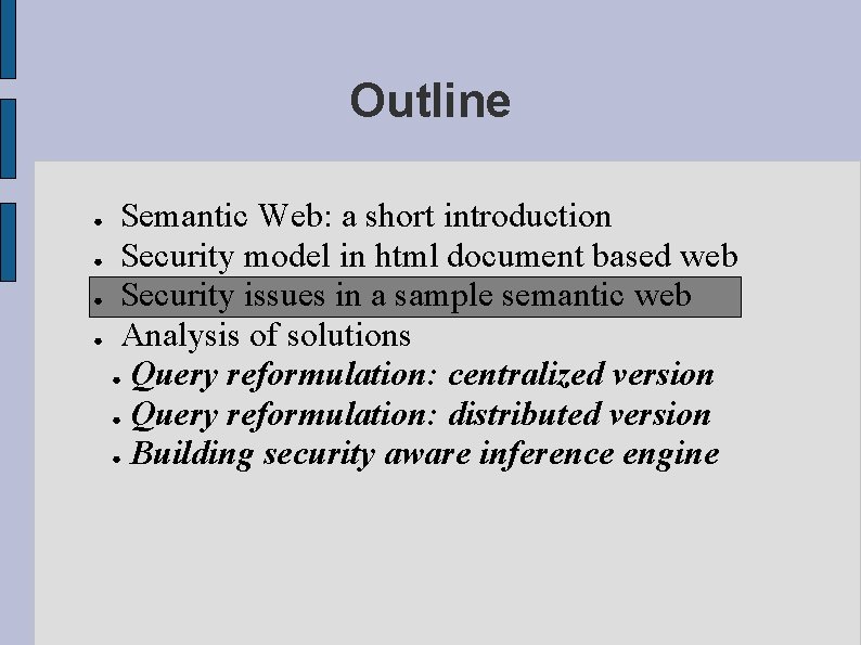 Outline Semantic Web: a short introduction ● Security model in html document based web