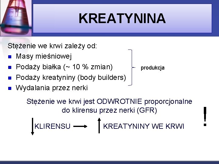 KREATYNINA Stężenie we krwi zależy od: n Masy mieśniowej n Podaży białka (~ 10