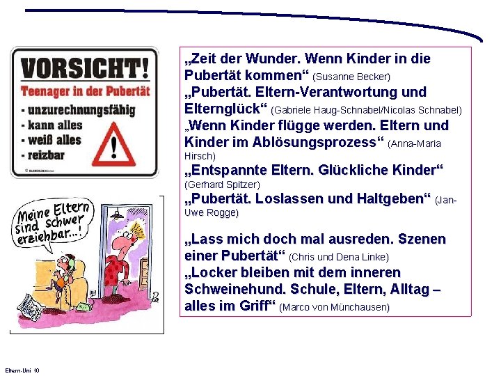 „Zeit der Wunder. Wenn Kinder in die Pubertät kommen“ (Susanne Becker) „Pubertät. Eltern-Verantwortung und