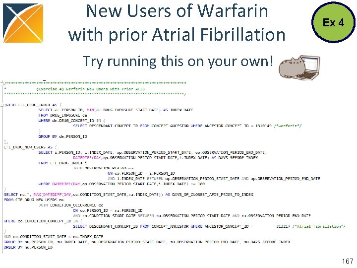 New Users of Warfarin with prior Atrial Fibrillation Ex 4 Try running this on
