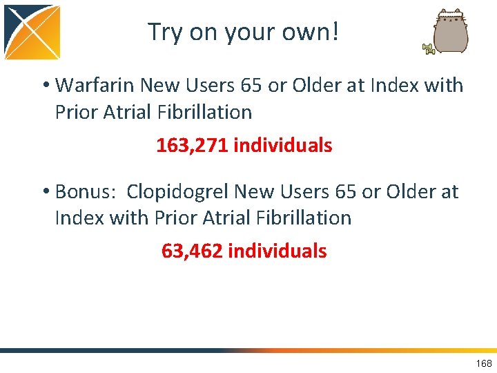 Try on your own! • Warfarin New Users 65 or Older at Index with