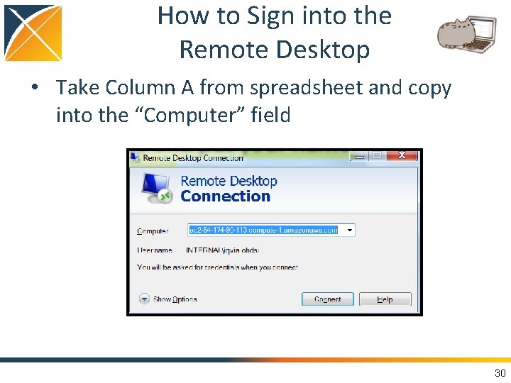 How to Sign into the Remote Desktop • Take Column A from spreadsheet and