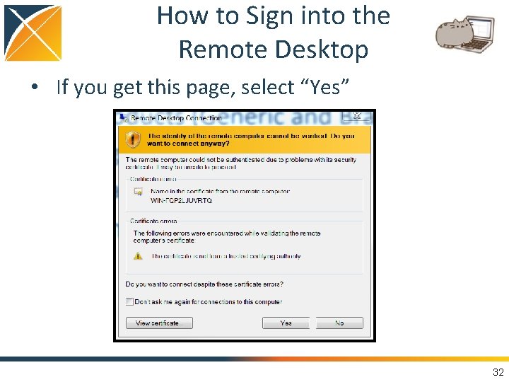 How to Sign into the Remote Desktop • If you get this page, select