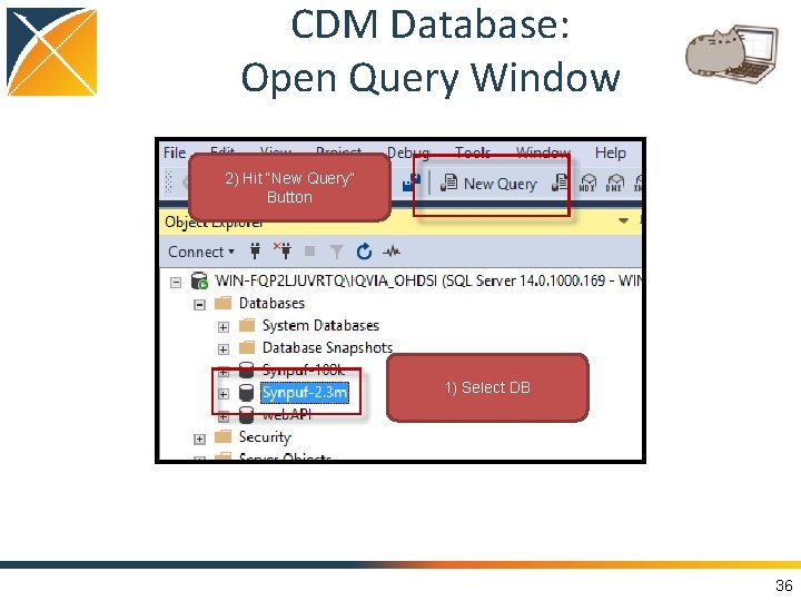 CDM Database: Open Query Window 2) Hit “New Query” Button 1) Select DB 36