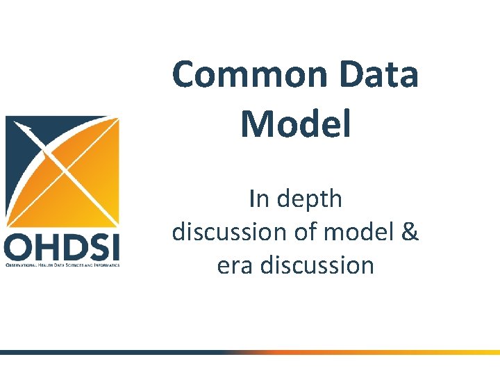 Common Data Model In depth discussion of model & era discussion 