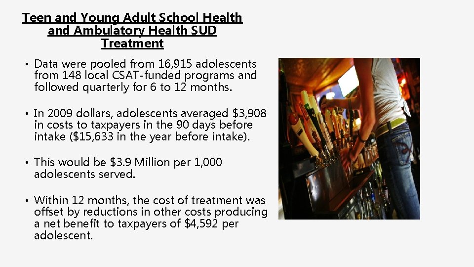 Teen and Young Adult School Health and Ambulatory Health SUD Treatment • Data were