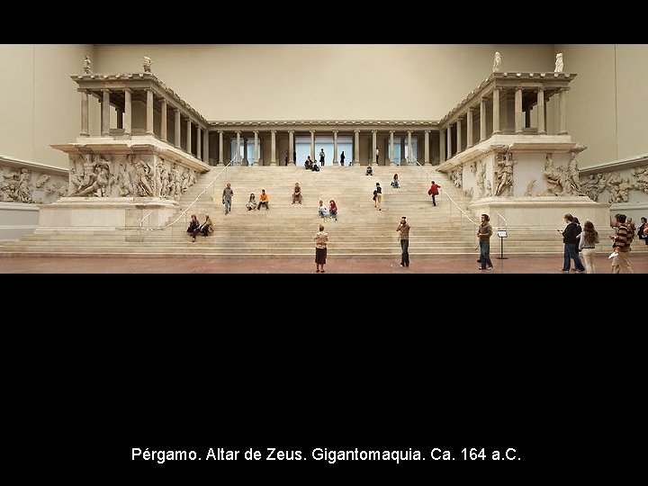 Pérgamo. Altar de Zeus. Gigantomaquia. Ca. 164 a. C. 