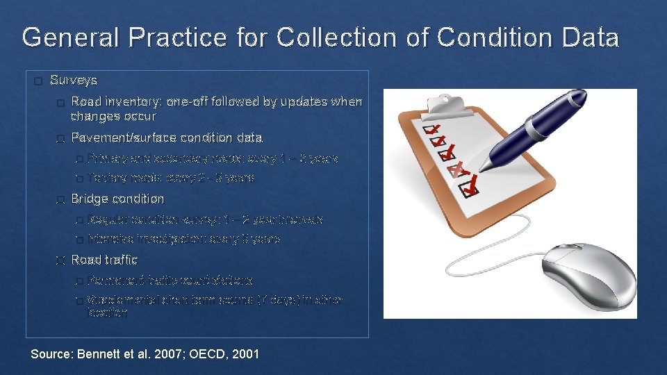 General Practice for Collection of Condition Data � Surveys � Road inventory: one-off followed