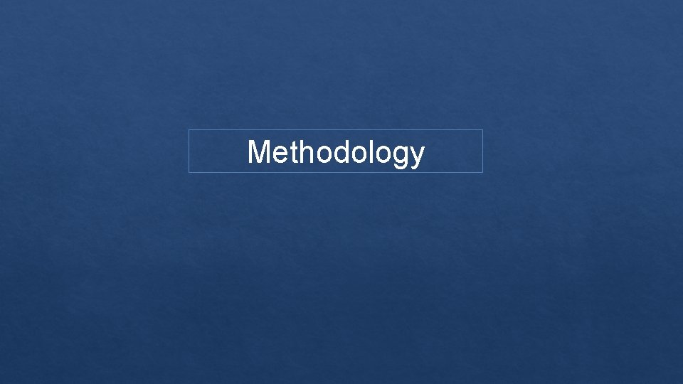 Methodology 