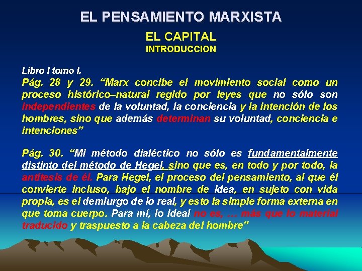 EL PENSAMIENTO MARXISTA EL CAPITAL INTRODUCCION Libro I tomo I. Pág. 28 y 29.