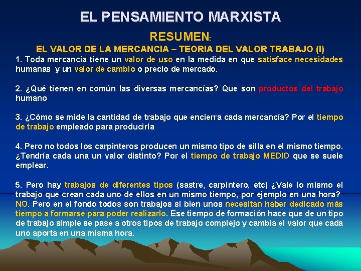 EL PENSAMIENTO MARXISTA RESUMEN: EL VALOR DE LA MERCANCIA – TEORIA DEL VALOR TRABAJO