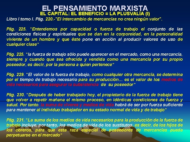 EL PENSAMIENTO MARXISTA EL CAPITAL: EL BENEFICIO = LA PLUSVALÍA (I) Libro I tomo