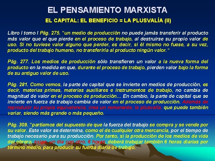 EL PENSAMIENTO MARXISTA EL CAPITAL: EL BENEFICIO = LA PLUSVALÍA (II) Libro I tomo