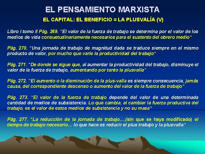 EL PENSAMIENTO MARXISTA EL CAPITAL: EL BENEFICIO = LA PLUSVALÍA (V) Libro I tomo