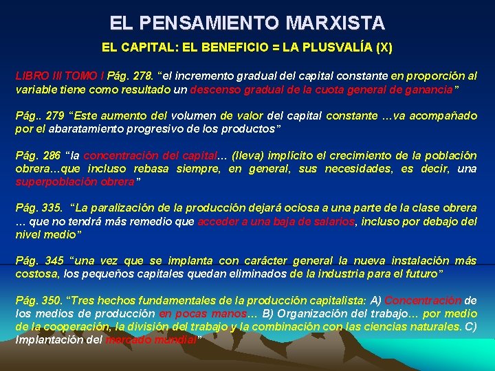 EL PENSAMIENTO MARXISTA EL CAPITAL: EL BENEFICIO = LA PLUSVALÍA (X) LIBRO III TOMO