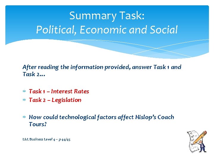 Summary Task: Political, Economic and Social After reading the information provided, answer Task 1