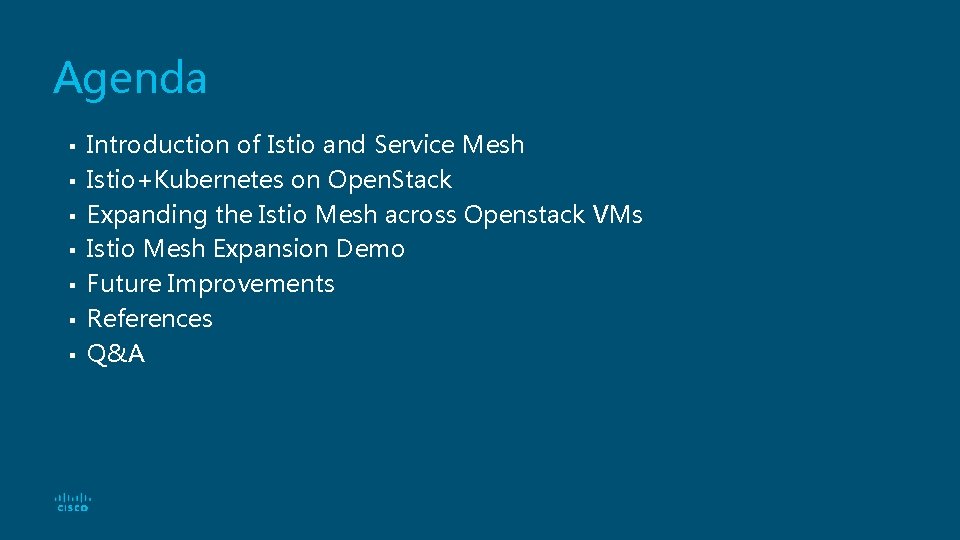 Agenda § § § § Introduction of Istio and Service Mesh Istio+Kubernetes on Open.