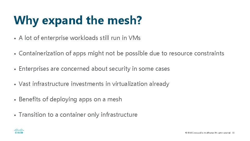 Why expand the mesh? § A lot of enterprise workloads still run in VMs