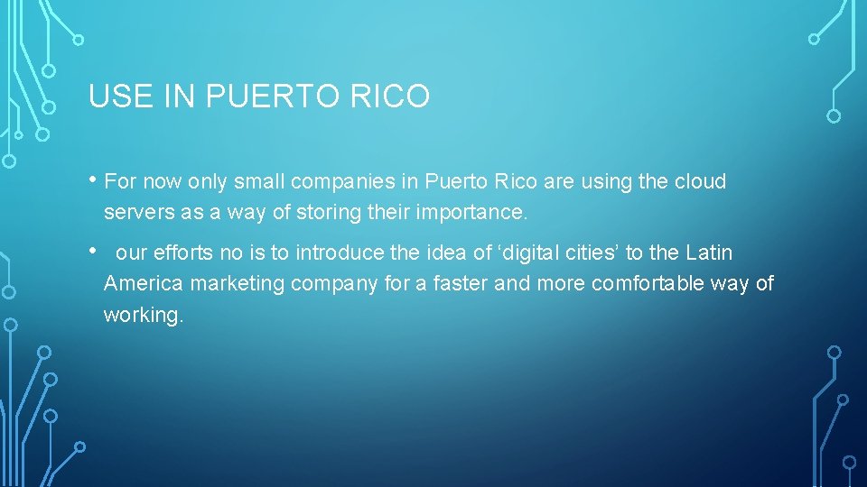 USE IN PUERTO RICO • For now only small companies in Puerto Rico are