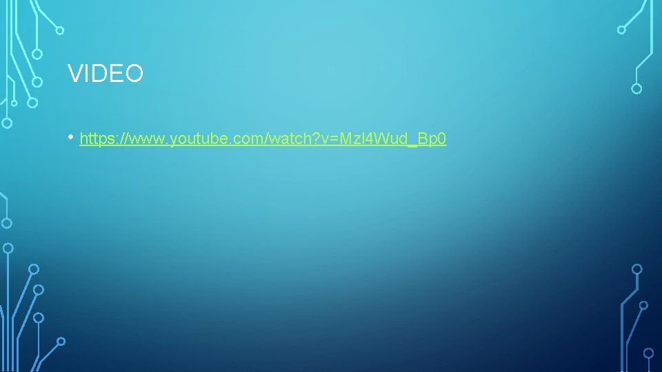 VIDEO • https: //www. youtube. com/watch? v=Mzl 4 Wud_Bp 0 
