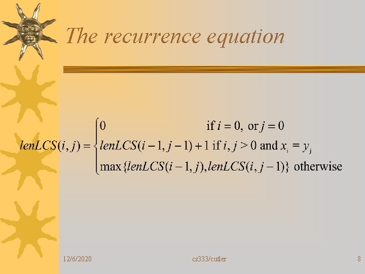 The recurrence equation 12/6/2020 cs 333/cutler 8 