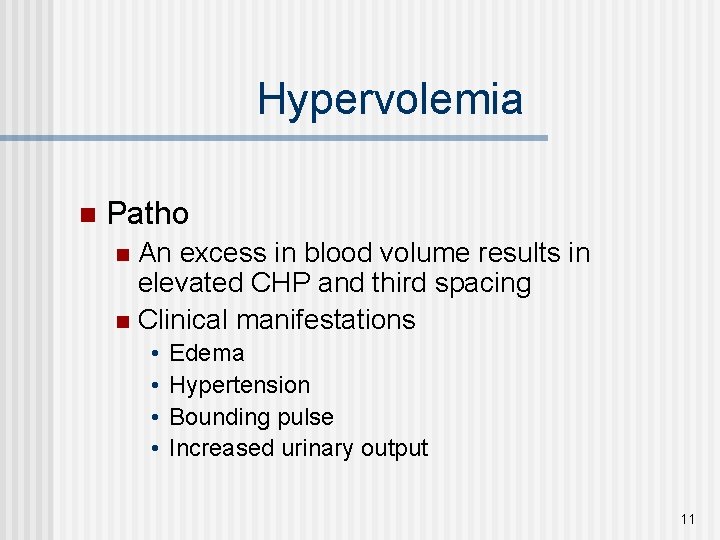 Hypervolemia n Patho An excess in blood volume results in elevated CHP and third
