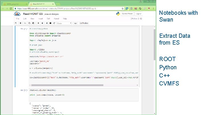 Notebooks with Swan Extract Data from ES ROOT Python C++ CVMFS 12/6/2020 32 