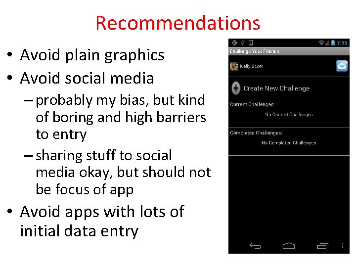 Recommendations • Avoid plain graphics • Avoid social media – probably my bias, but