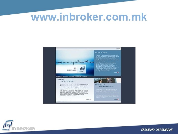 www. inbroker. com. mk SIGURNO OSIGURANI 