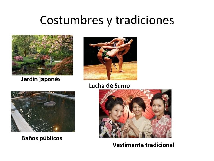 Costumbres y tradiciones Jardín japonés Baños públicos Lucha de Sumo Vestimenta tradicional 