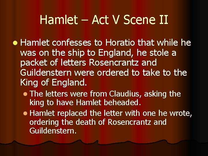 Hamlet – Act V Scene II l Hamlet confesses to Horatio that while he Hamlet – Act V Scene II l Hamlet confesses to Horatio that while he