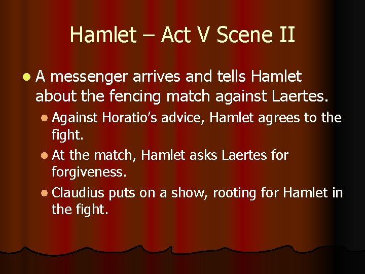 Hamlet – Act V Scene II l. A messenger arrives and tells Hamlet about Hamlet – Act V Scene II l. A messenger arrives and tells Hamlet about