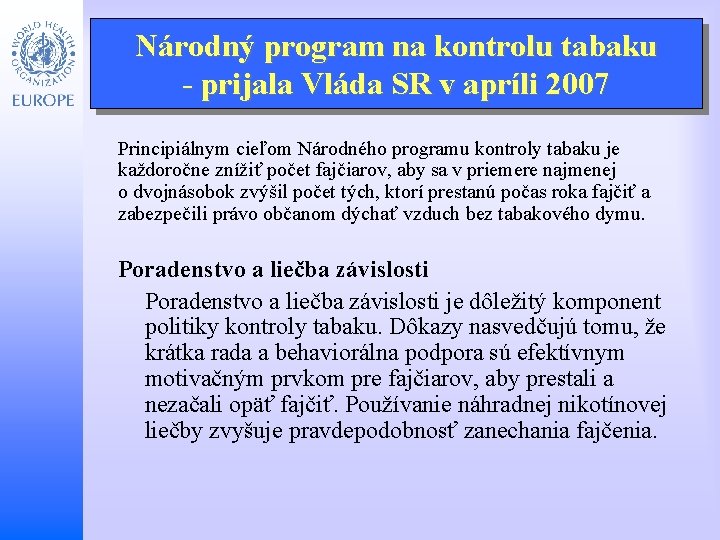 Národný program na kontrolu tabaku - prijala Vláda SR v apríli 2007 Child and