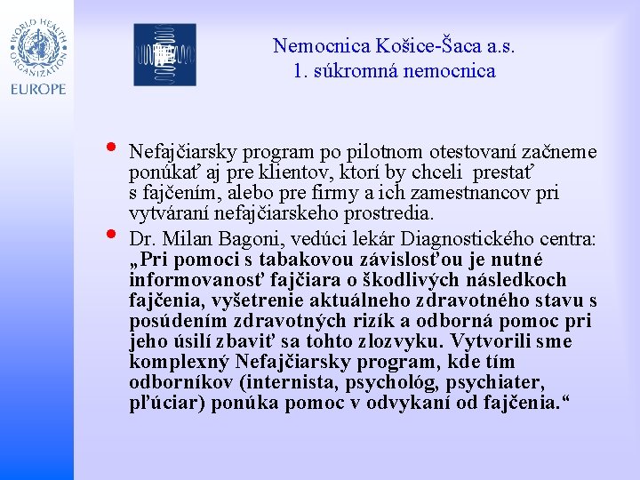 Nemocnica Košice-Šaca a. s. 1. súkromná nemocnica • Child and Adolescent Health and Development
