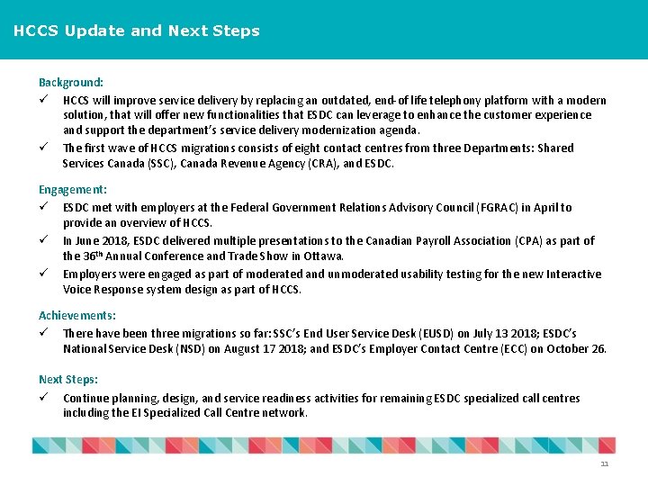 HCCS Update and Next Steps Background: ü HCCS will improve service delivery by replacing