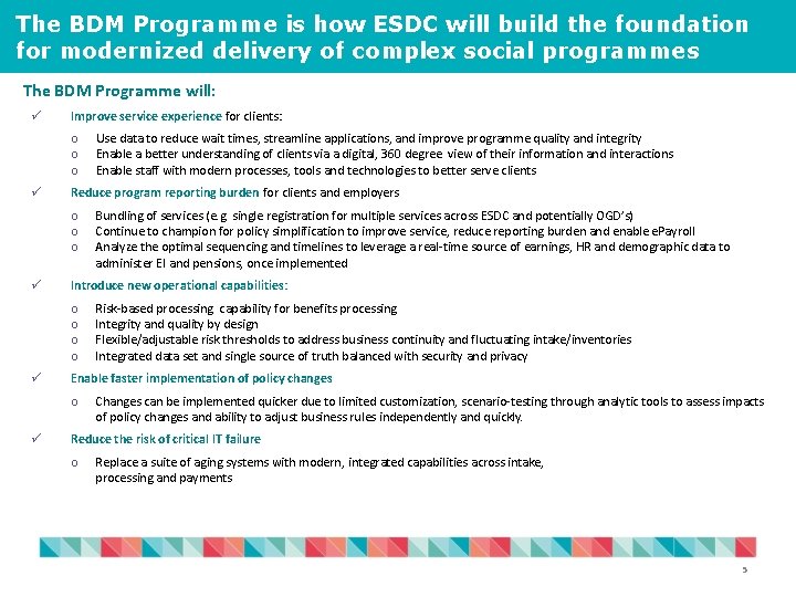 The BDM Programme is how ESDC will build the foundation for modernized delivery of