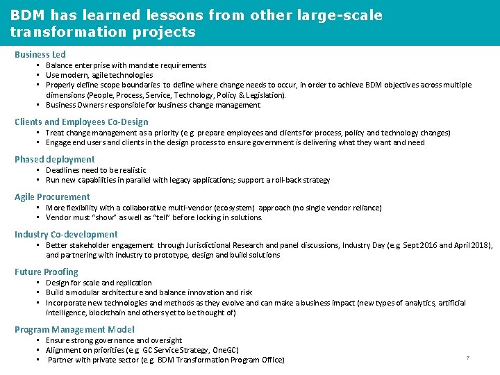 BDM has learned lessons from other large-scale transformation projects Business Led • Balance enterprise