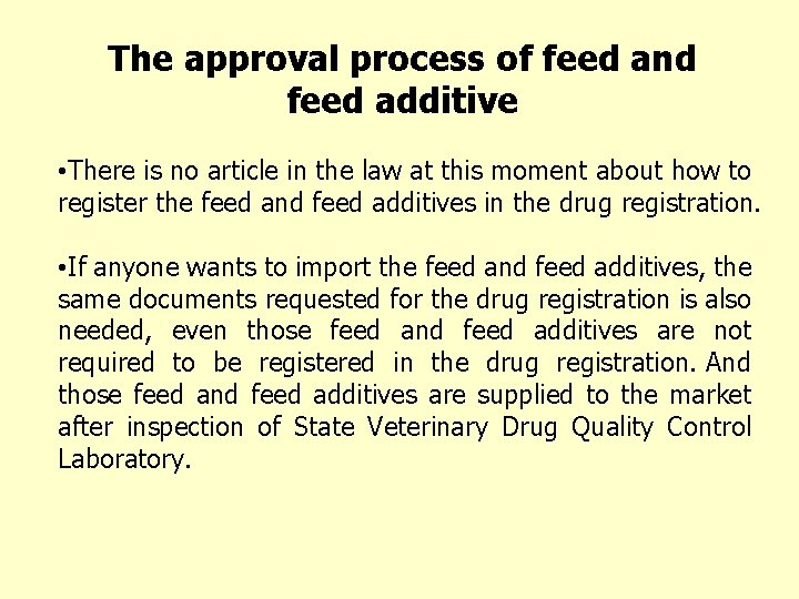 The approval process of feed and feed additive • There is no article in