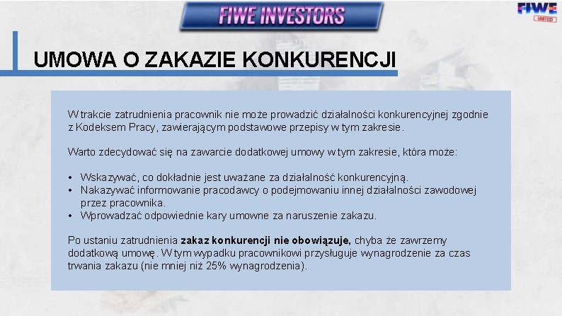 UMOWA O ZAKAZIE KONKURENCJI W trakcie zatrudnienia pracownik nie może prowadzić działalności konkurencyjnej zgodnie