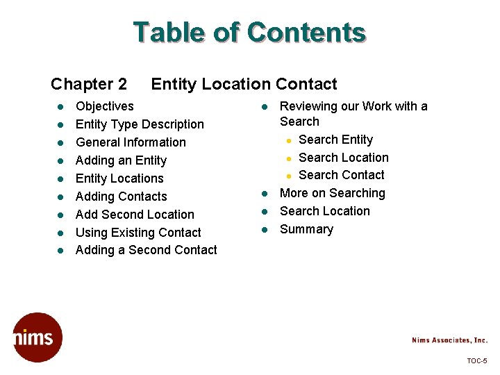 Table of Contents Chapter 2 l l l l l Entity Location Contact Objectives