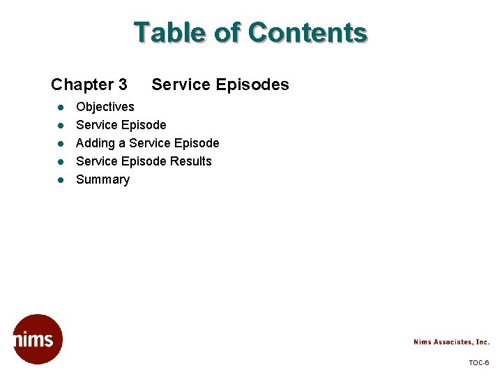 Table of Contents Chapter 3 l l l Service Episodes Objectives Service Episode Adding
